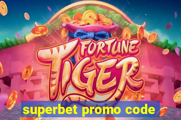 superbet promo code