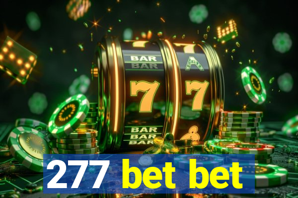 277 bet bet