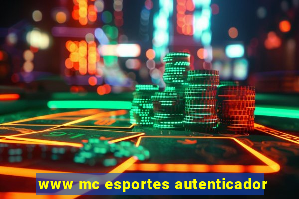 www mc esportes autenticador