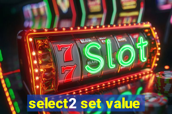 select2 set value