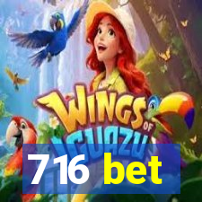 716 bet
