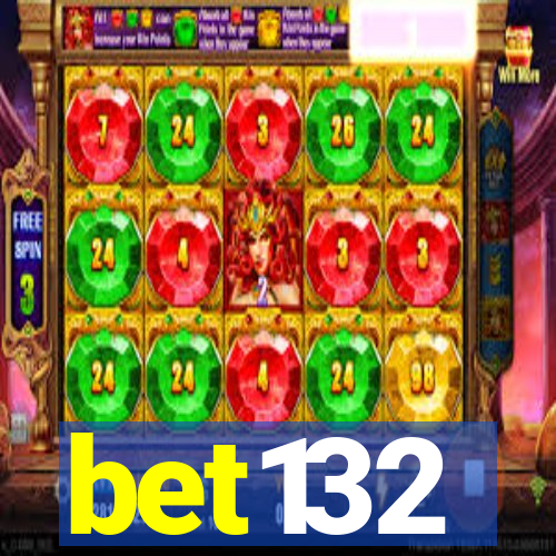 bet132
