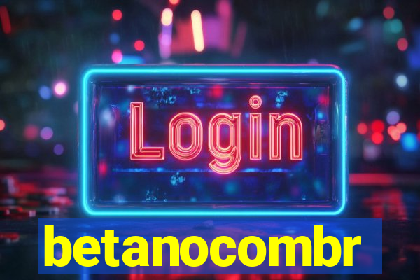 betanocombr