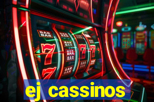 ej cassinos