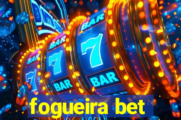 fogueira bet