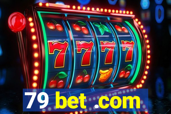 79 bet .com