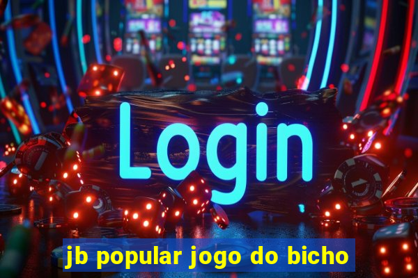 jb popular jogo do bicho