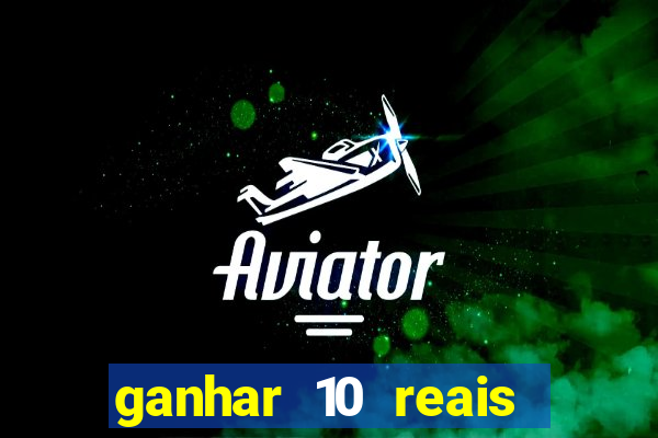 ganhar 10 reais agora no pix