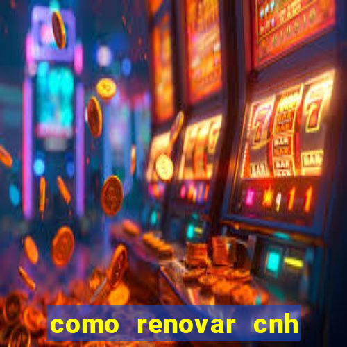 como renovar cnh na bahia