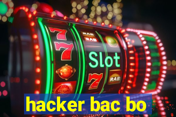 hacker bac bo