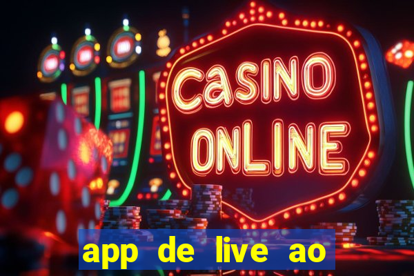 app de live ao vivo 18