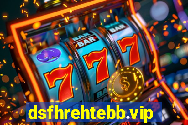 dsfhrehtebb.vip