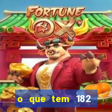 o que tem 182 dentes é guarda um monstro quais s o os dentes 18 e