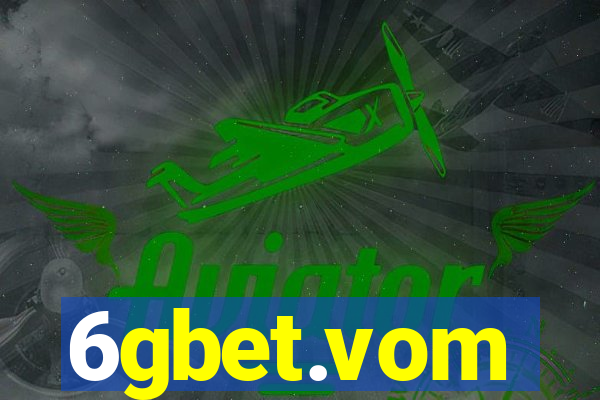 6gbet.vom