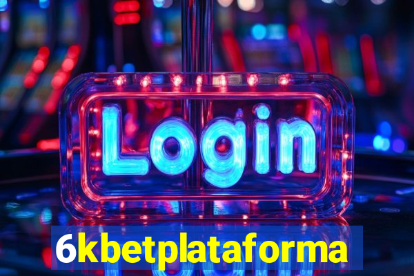 6kbetplataforma