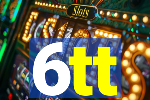 6tt