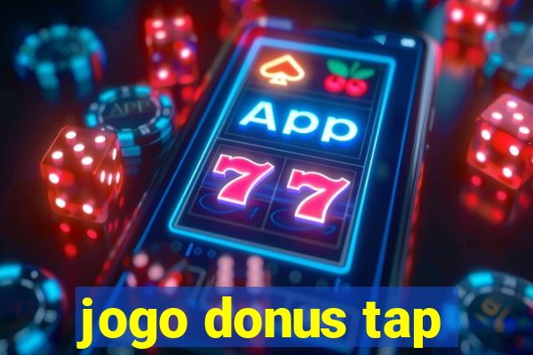 jogo donus tap