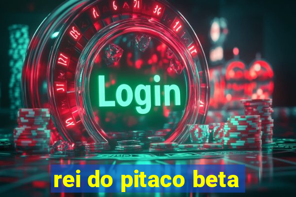 rei do pitaco beta