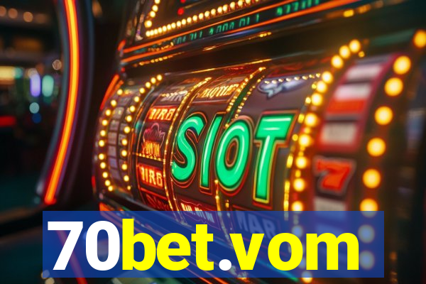 70bet.vom