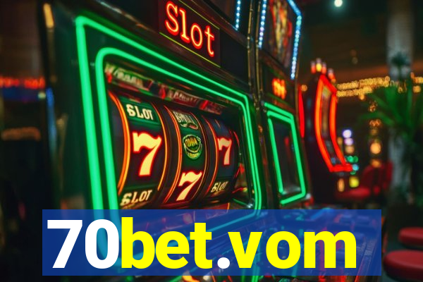 70bet.vom