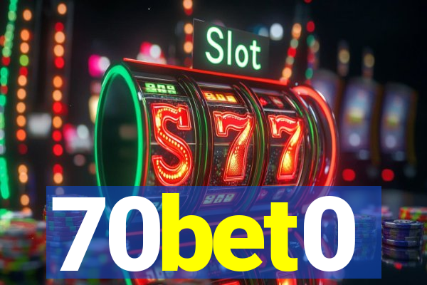70bet0