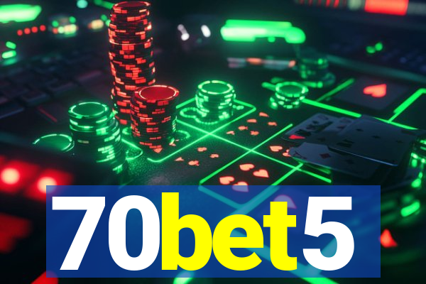 70bet5