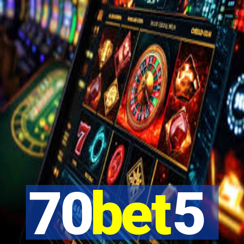 70bet5