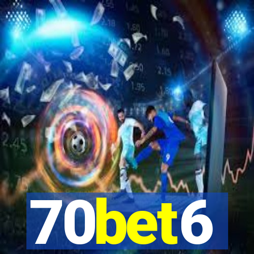70bet6