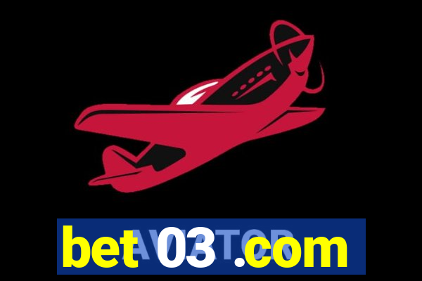 bet 03 .com