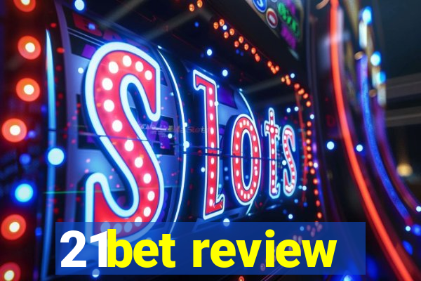 21bet review