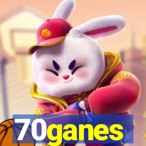 70ganes