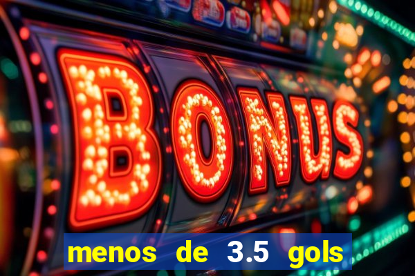 menos de 3.5 gols o que significa