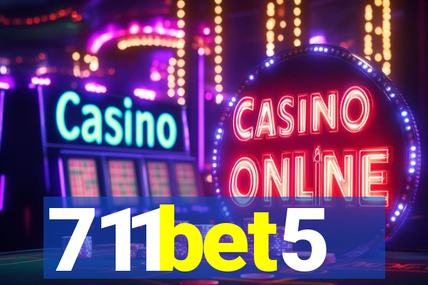 711bet5