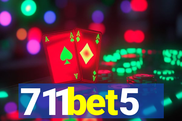 711bet5