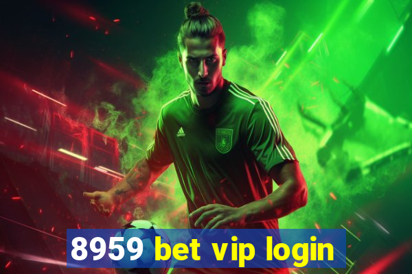 8959 bet vip login