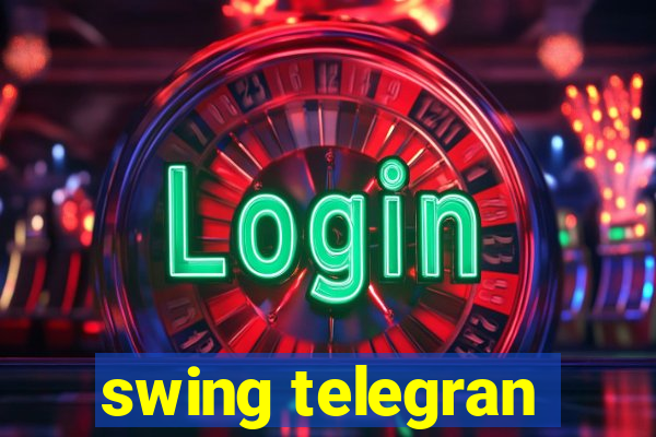 swing telegran