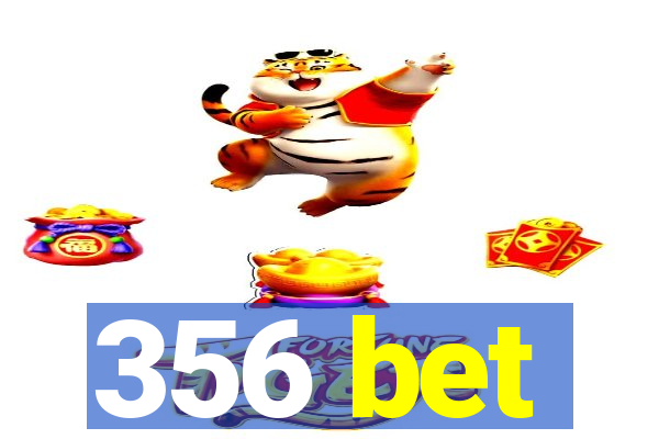356 bet