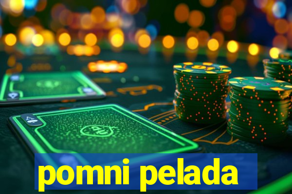 pomni pelada