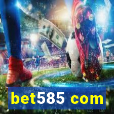 bet585 com