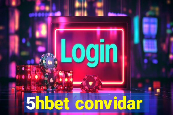 5hbet convidar