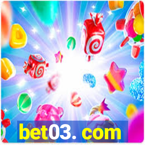 bet03. com