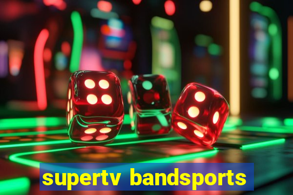 supertv bandsports