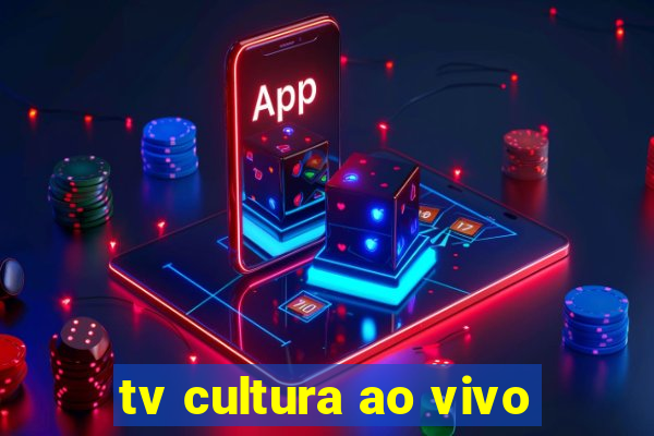 tv cultura ao vivo