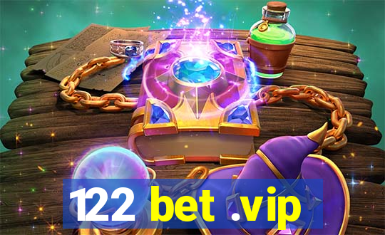 122 bet .vip