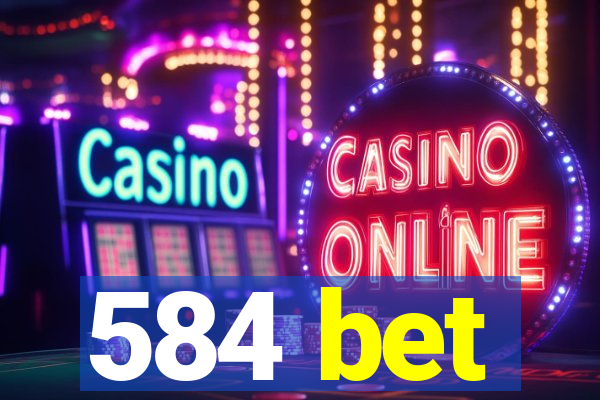 584 bet