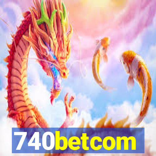 740betcom