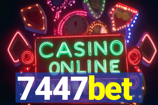 7447bet