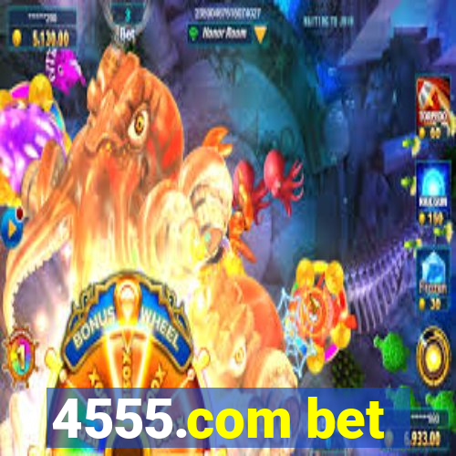 4555.com bet