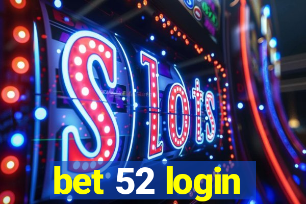 bet 52 login