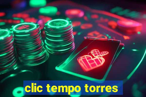 clic tempo torres